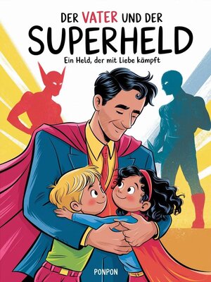 cover image of Der Vater und der Superheld